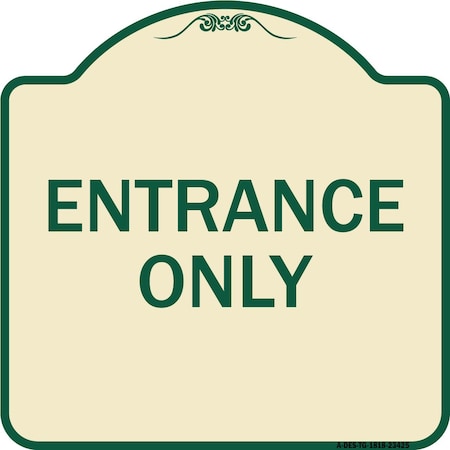 Signmission Parking Lot Entrance Only Heavy-Gauge Aluminum Architectural Sign, 18" x 18", TG-1818-23425 A-DES-TG-1818-23425